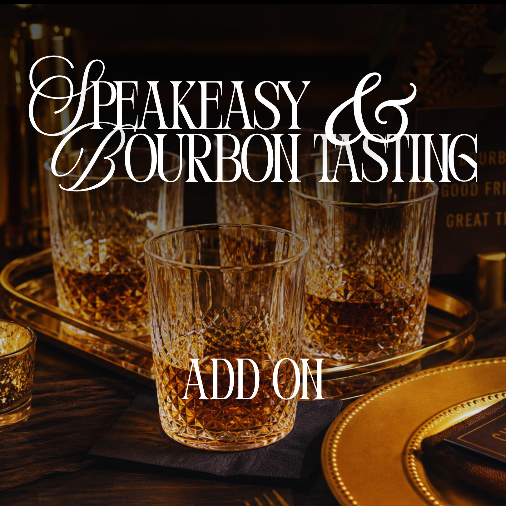 Speakeasy & Bourbon Tasting – Bourbon Tasting [Add-On]